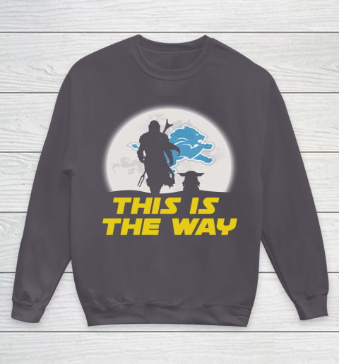 Detroit Lions NFL Football Star Wars Yoda And Mandalorian This Is The Way Youth Sweatshirt 5