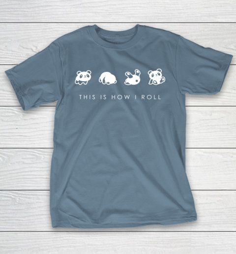 THIS IS HOW I ROLL Panda Funny Shirt T-Shirt 16
