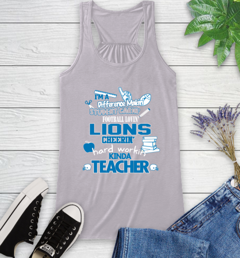 Detroit Lions NFL I'm A Difference Making Student Caring Football Loving Kinda Teacher Racerback Tank 4