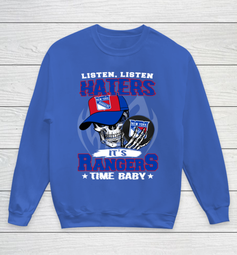 Listen Haters It is RANGERS Time Baby NHL Youth Sweatshirt 6