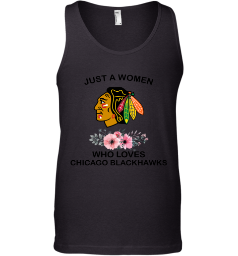 NHL Just A Woman Who Loves Chicago Blackhawks Hockey Sports Tank Top