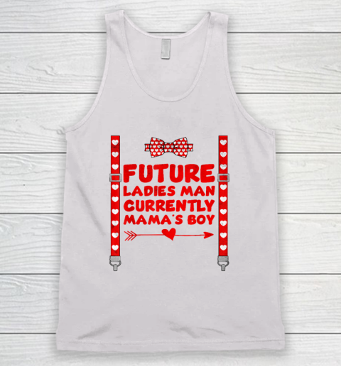 Futute Ladies Man Currently Mama's Boy Valentines Day Tank Top