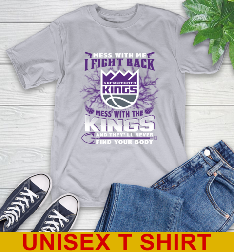 NBA Basketball Sacramento Kings Mess With Me I Fight Back Mess With My Team And They'll Never Find Your Body Shirt T-Shirt 5
