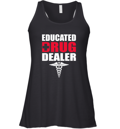 Educated Drug Dealer Racerback Tank