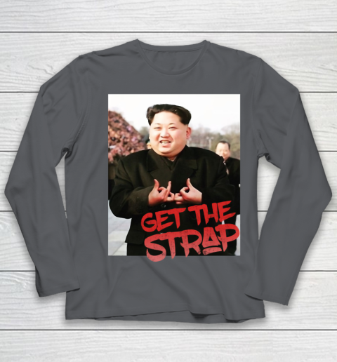 Kim Jong Un Blood Shirt Sign Get The Strap 50 Cent Youth Long Sleeve 8