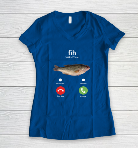 Fih Calling Remind me Message Decline Accept Phone Call Fish Women's V-Neck T-Shirt 5