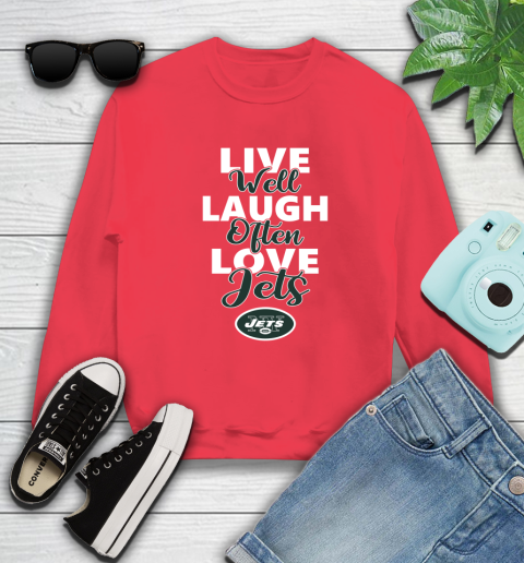 NFL Football New York Jets Live Well Laugh Often Love Shirt Sweatshirt 11