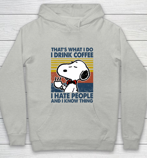 Snoopy that's what i do i drink coffee i hate people and i know things Youth Hoodie