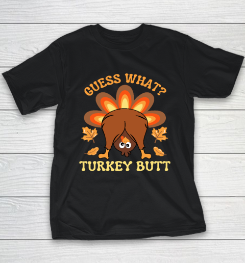 Funny Thanksgiving Guess What Turkey Butt Youth T-Shirt