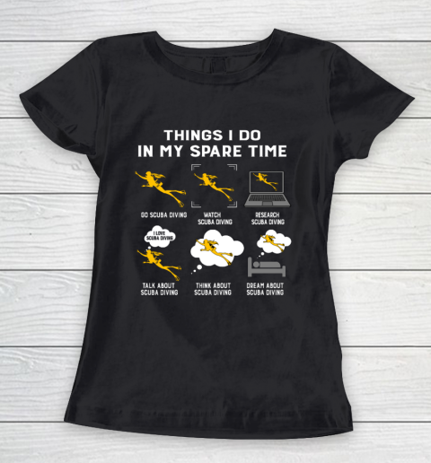 Things I Do In My Spare Time Go Scuba Diving Gift Women's T-Shirt