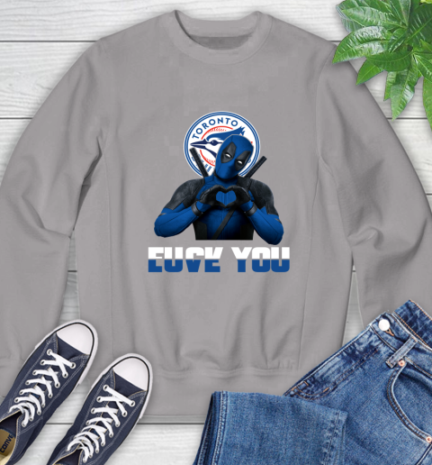 MLB Toronto Blue Jays Deadpool Love You Fuck You Baseball Sports Sweatshirt 5