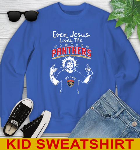 Florida Panthers NHL Hockey Even Jesus Loves The Panthers Shirt Youth Sweatshirt 6