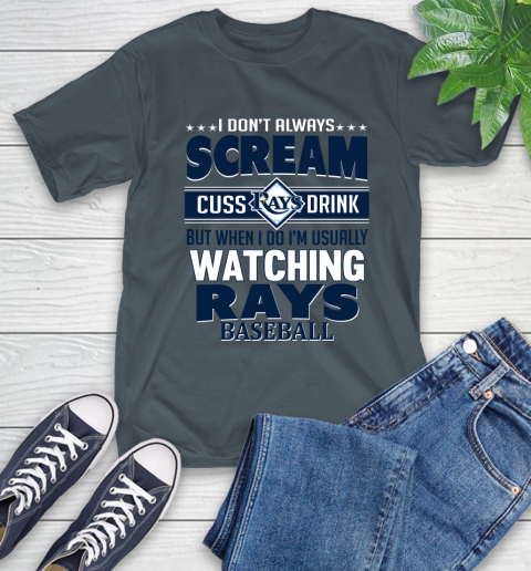 Tampa Bay Rays MLB I Scream Cuss Drink When I'm Watching My Team T-Shirt 10