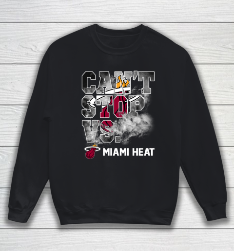 NBA Miami Heat Basketball Can't Stop Vs Sweatshirt