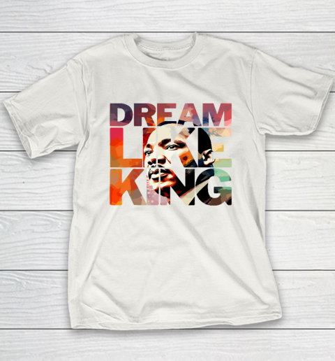 Martin Luther King Day Black History Month I Have A Dream Youth T-Shirt