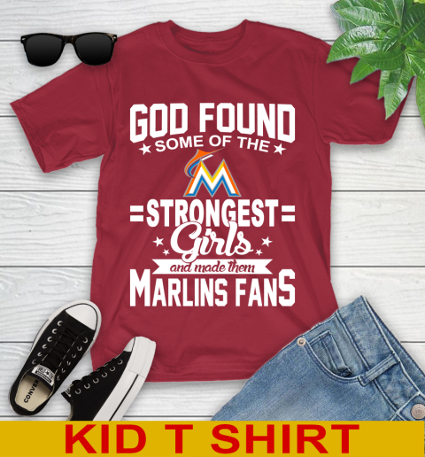 Miami Marlins MLB Baseball God Found Some Of The Strongest Girls Adoring Fans Youth T-Shirt 12