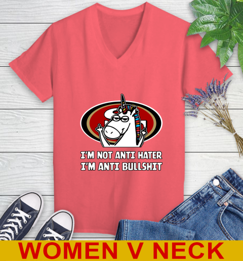 San Francisco 49ers NFL Football Unicorn I'm Not Anti Hater I'm Anti Bullshit Women's V-Neck T-Shirt 7