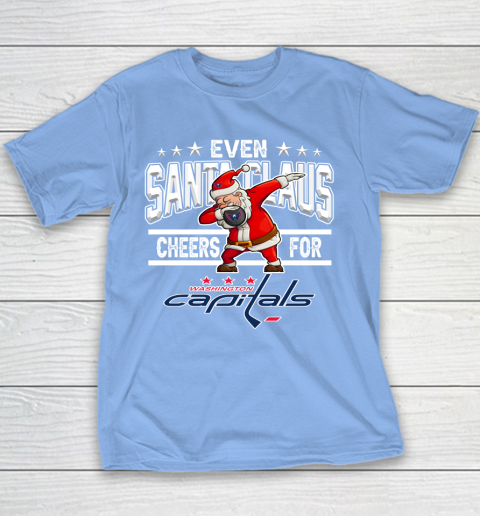 Washington Capitals Even Santa Claus Cheers For Christmas NHL Youth T-Shirt 8