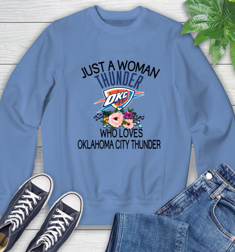 NBA Just A Woman Who Loves Oklahoma City Thunder Basketball Sports Sweatshirt 8