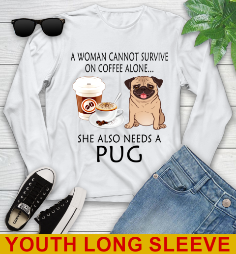 Women cannot survive on coffee alone she also need a PUG tshirt 102