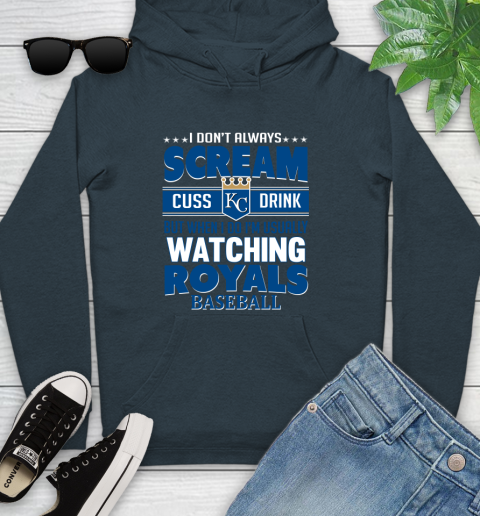 Kansas City Royals MLB I Scream Cuss Drink When I'm Watching My Team Youth Hoodie 10