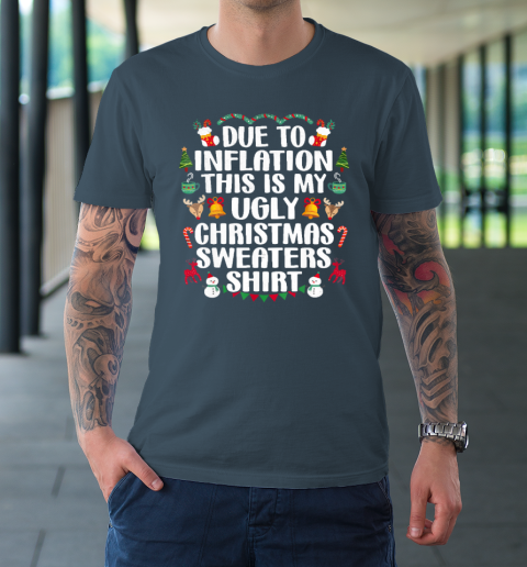 Funny Due to Inflation Ugly Christmas T-Shirt 4