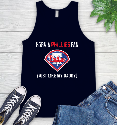 MLB Baseball Philadelphia Phillies Loyal Fan Just Like My Daddy Shirt Tank Top 2