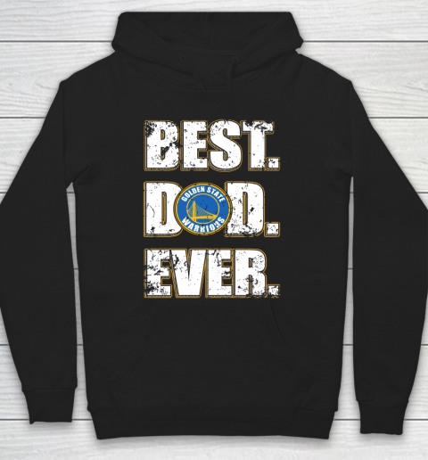 NBA Golden State Warriors Basketball Best Dad Ever Family Shirt Hoodie