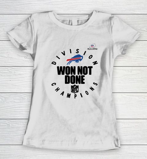 Buffalo Bills East Champions 2020 NFL Playoffs Division Won Not Done Women's T-Shirt