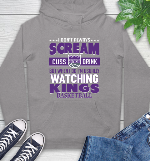 Sacramento Kings NBA Basketball I Scream Cuss Drink When I'm Watching My Team Hoodie 6