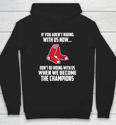 MLB Boston Red Sox Baseball We Become The Champions Hoodie