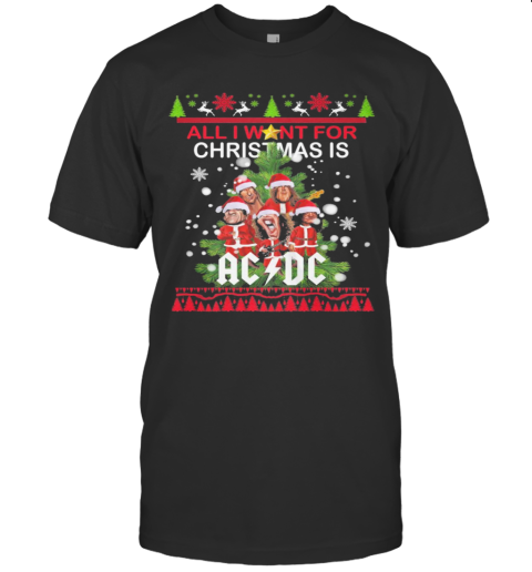 All I Want For Christmas AC DC Ugly Christmas T-Shirt