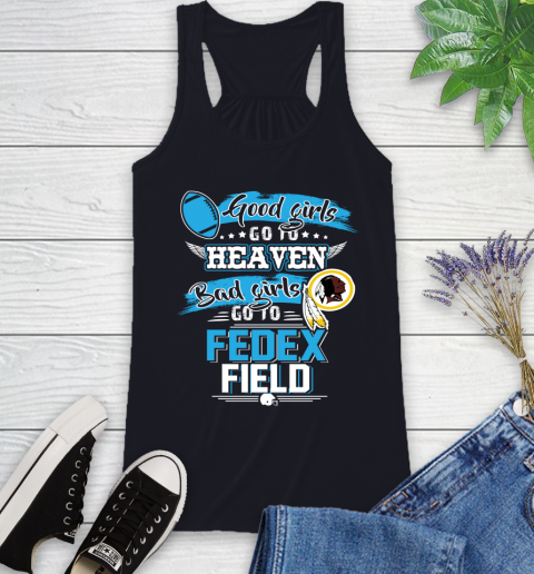 Washington Redskins NFL Bad Girls Go To Fedex Field Shirt Racerback Tank 9