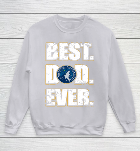 NBA Minnesota Timberwolves Basketball Best Dad Ever Family Shirt Youth Sweatshirt 3