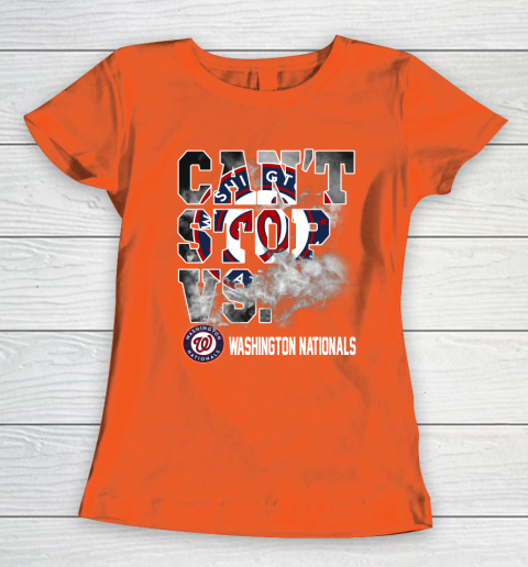 MLB Washington Nationals Baseball Can't Stop Vs Nationals Women's T-Shirt 3