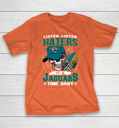 Listen Haters It is JAGUARS Time Baby NFL T-Shirt 4