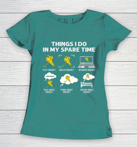 Things I Do In My Spare Time Hockey Ice Hockey Player Gift Women's T-Shirt 10