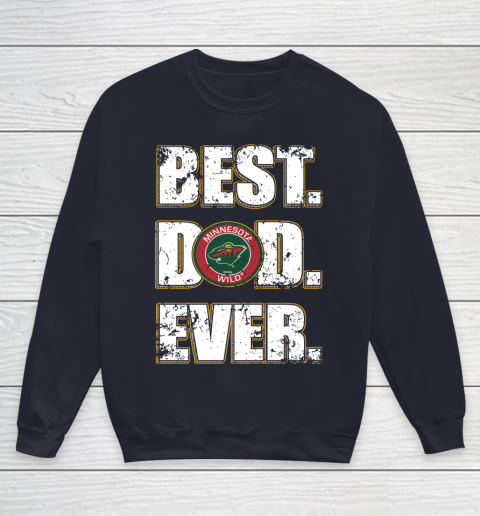 NHL Minnesota Wild Hockey Best Dad Ever Family Shirt Youth Sweatshirt 2