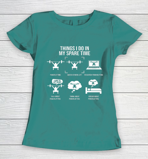 Things I Do In My Spare Time Powerlifting Powerlifter Women's T-Shirt 10