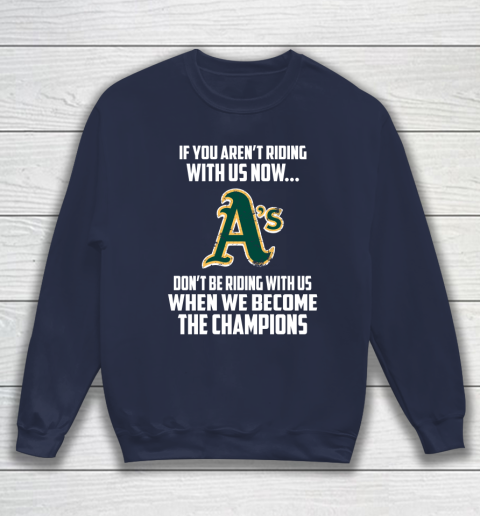MLB Oakland Athletics Baseball We Become The Champions Sweatshirt 2