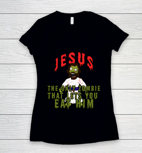 Creepy Zombie Jesus wants BRAINS! Funny Horror Creepy Zombie Jesus Brains Atheist Agnostic Humor Women's V-Neck T-Shirt