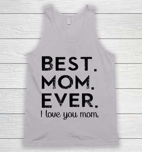 Mother's Day Funny Gift Ideas Apparel  Best. Mom. Ever. T Shirt Tank Top 2