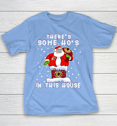 Washington Redskins Christmas There Is Some Hos In This House Santa Stuck In The Chimney NFL Youth T-Shirt 8