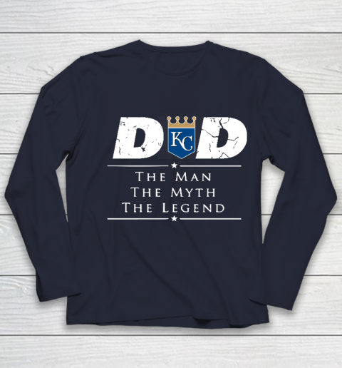 Kansas City Royals MLB Baseball Dad The Man The Myth The Legend Youth Long Sleeve 2