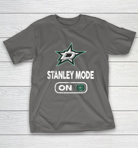 Dallas Stars Stanley Mode On T-Shirt 8