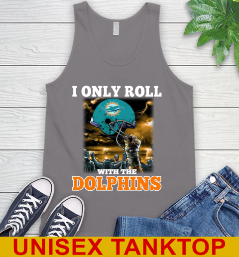 Miami Dolphins NFL Football I Only Roll With My Team Sports Tank Top 6