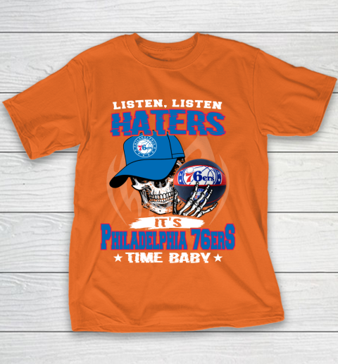 Listen Haters It is 76ers Time Baby NBA Youth T-Shirt 4