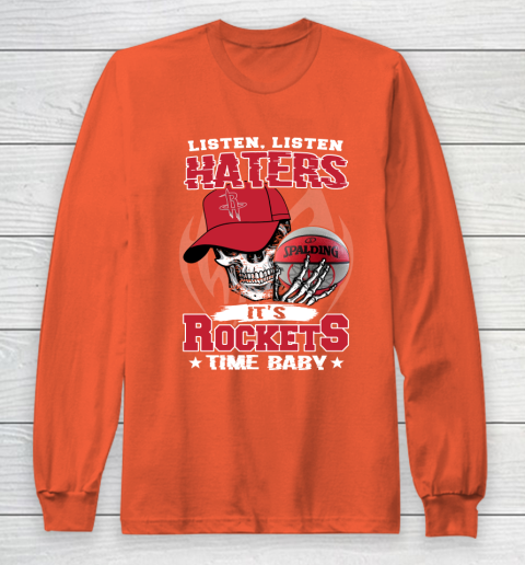 Listen Haters It is ROCKETS Time Baby NBA Long Sleeve T-Shirt 3