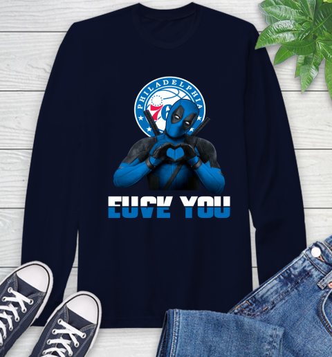 NBA Philadelphia 76ers Deadpool Love You Fuck You Basketball Sports Long Sleeve T-Shirt 3