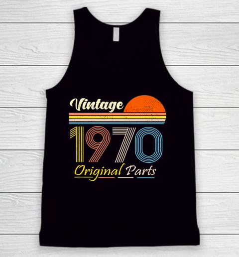 Father gift shirt Vintage 1970 Original Parts Funny 50 Years Old 50th Birthday T Shirt Tank Top